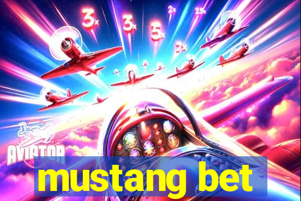 mustang bet